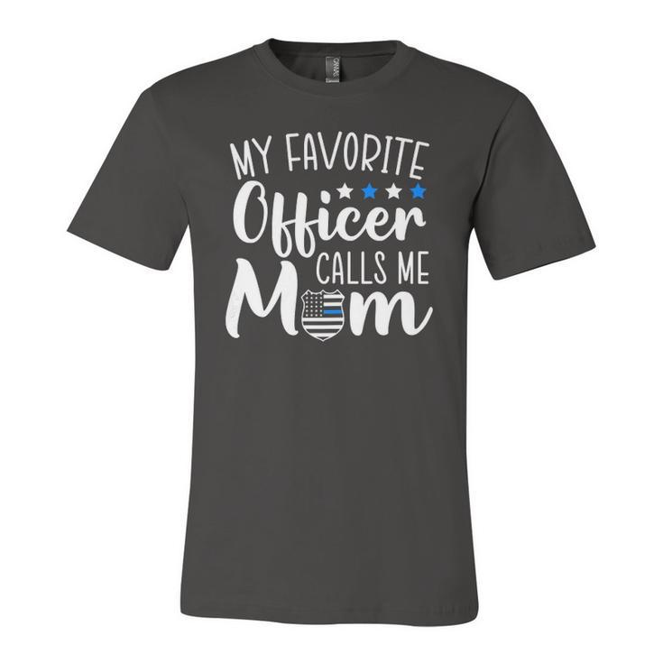 My Favorite Officer Calls Me Mom Thin Blue Line Support Jersey T-Shirt