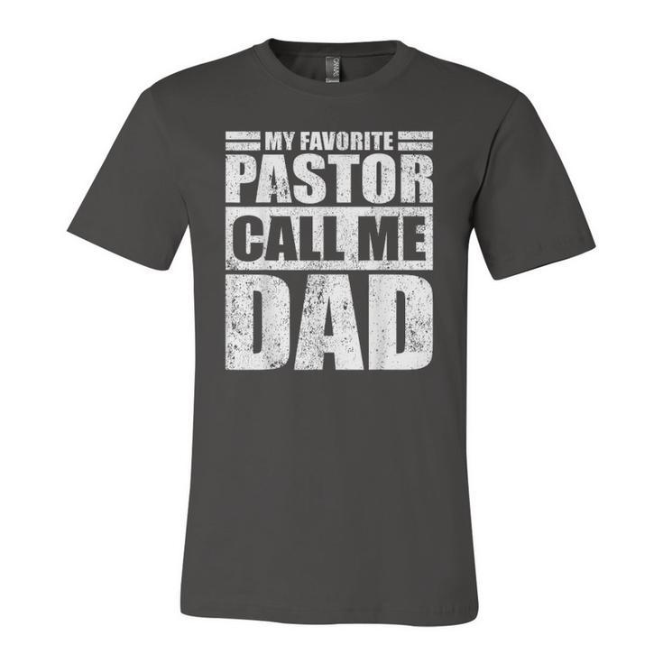 My Favorite Pastor Calls Me Dad Fathers Day Jersey T-Shirt