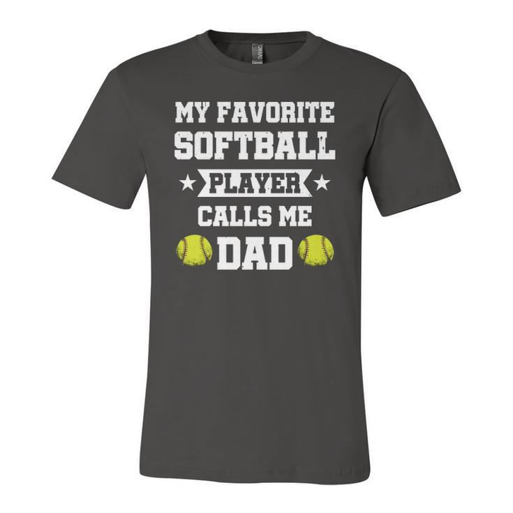 My Favorite Softball Player Calls Me Dad Fathers Day Jersey T-Shirt
