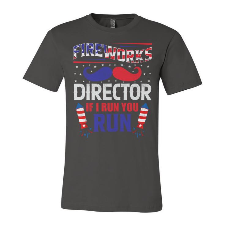 Fireworks Director If I Run You Run Unisex Jersey Short Sleeve Crewneck Tshirt