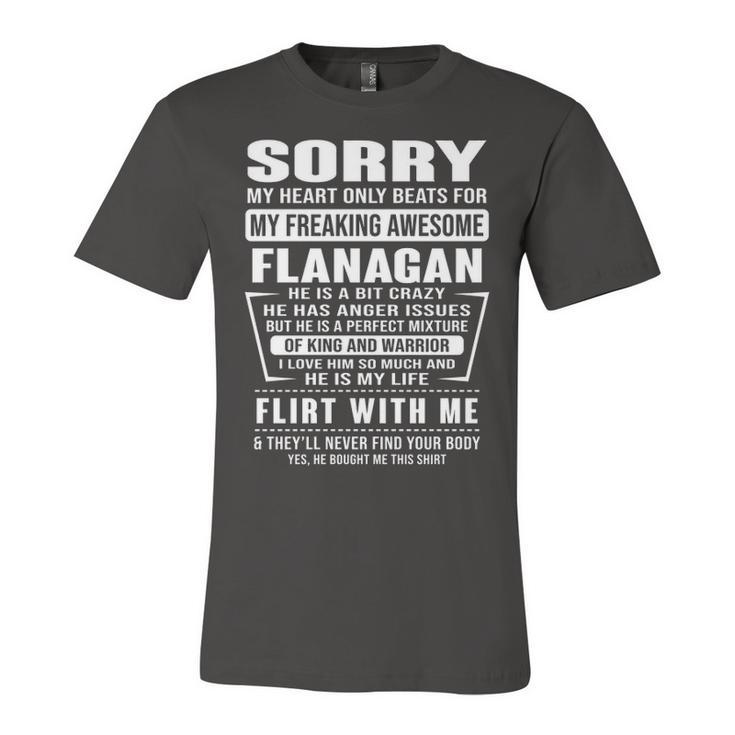 Flanagan Name Gift   Sorry My Heart Only Beats For Flanagan Unisex Jersey Short Sleeve Crewneck Tshirt