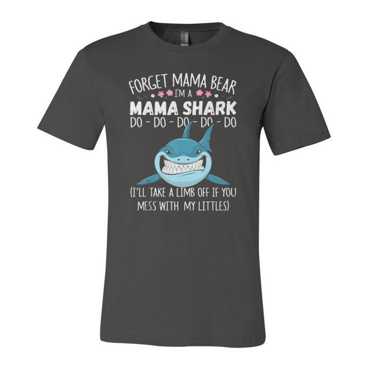 Forget Mama Bear Im A Mama Shark Novelty Jersey T-Shirt