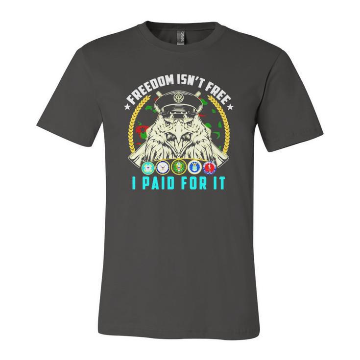 Freedom Isnt Free I Paid For It Jersey T-Shirt