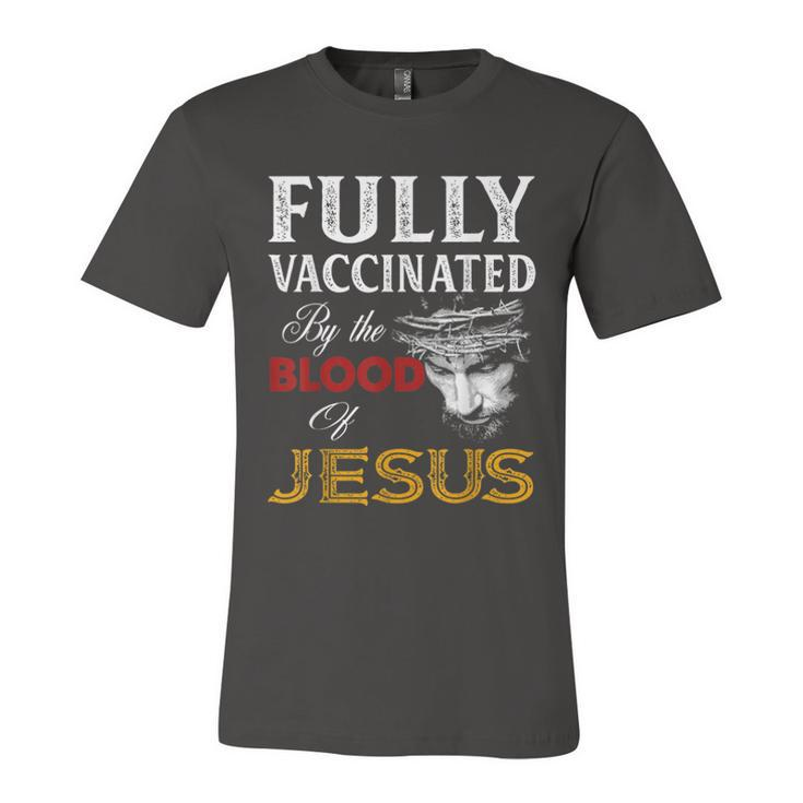 Fully Vaccinated By The Blood Of Jesus Christian Jesus Faith  Unisex Jersey Short Sleeve Crewneck Tshirt