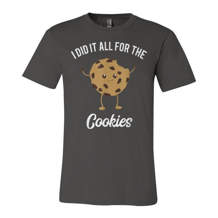 Funny Chocolate Chip Cookie Meme Quote 90S Kids Food Joke  Unisex Jersey Short Sleeve Crewneck Tshirt