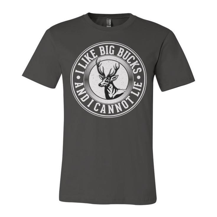 Funny I Like Big Bucks And I Cannot Lie  Deer Hunting  Unisex Jersey Short Sleeve Crewneck Tshirt