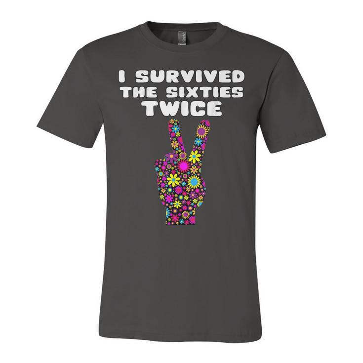 Funny I Survived The Sixties Twice - Birthday  Gift  Unisex Jersey Short Sleeve Crewneck Tshirt