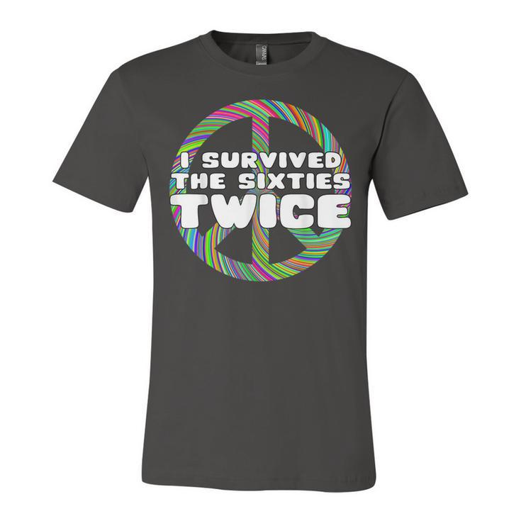 Funny I Survived The Sixties Twice - Birthday  Gift Unisex Jersey Short Sleeve Crewneck Tshirt