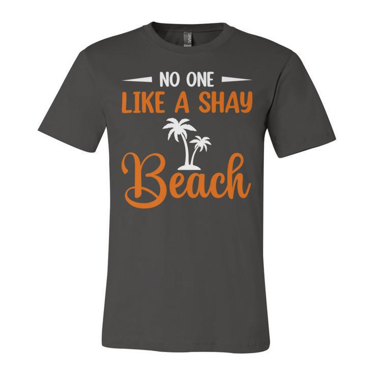 Funny No One Like A Shay Beach  Palm Tree Summer Vacation Unisex Jersey Short Sleeve Crewneck Tshirt