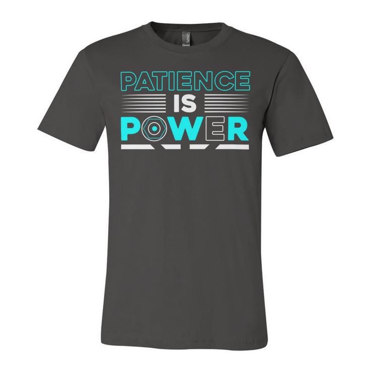 Funny Patience Is Power Unisex Jersey Short Sleeve Crewneck Tshirt