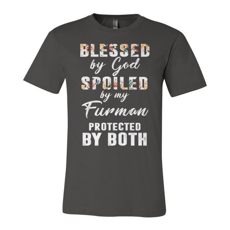 Furman Name Gift   Blessed By God Spoiled By My Furman Unisex Jersey Short Sleeve Crewneck Tshirt
