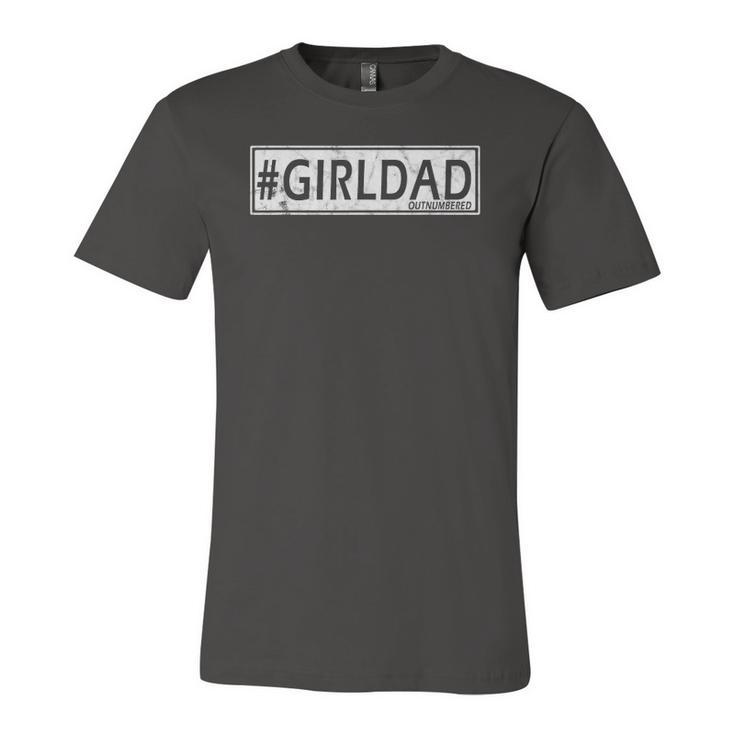 Girl Dad Outnumbered Fathers Day From Daughter Jersey T-Shirt