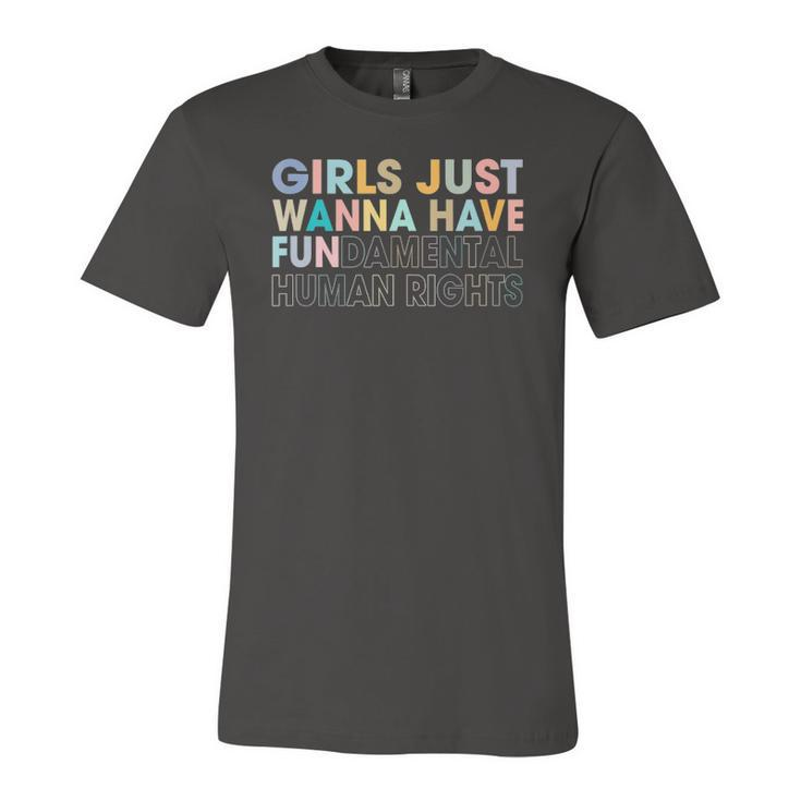 Girls Just Wanna Have Fundamental Human Rights Pro Choice Jersey T-Shirt