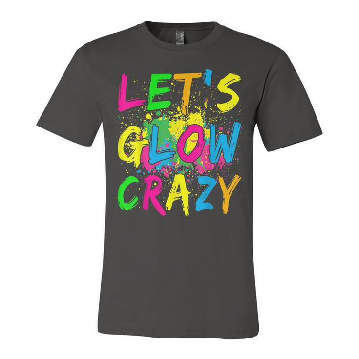 Lets Glow Crazy Retro Colorful Party Outfit Jersey T-Shirt