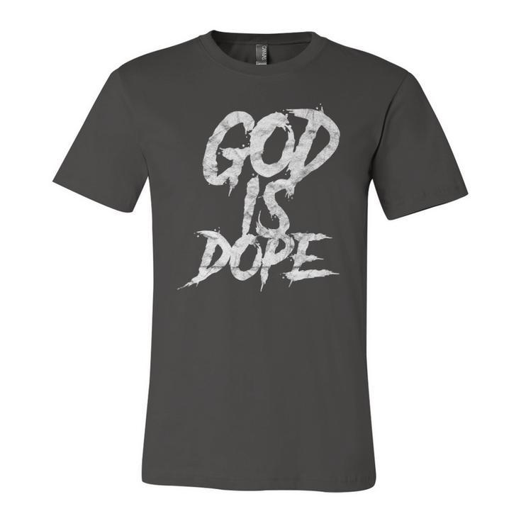 God Is Dope Religious Spiritual Faith Jersey T-Shirt