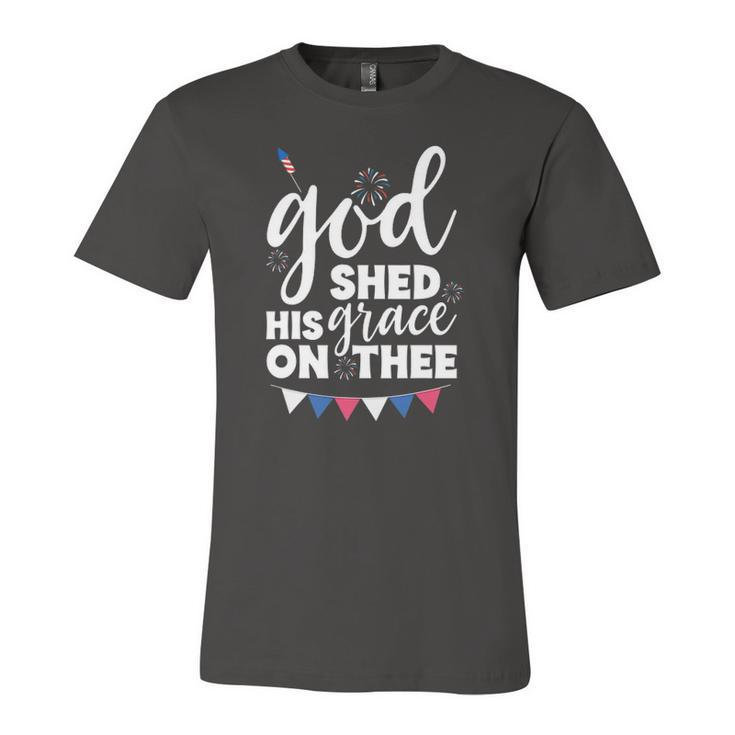 God Shed His Grace On Thee4th Of July Usa Anthem Jersey T-Shirt