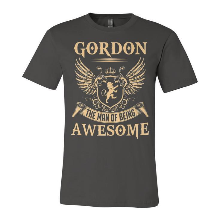 Gordon Name Gift   Gordon The Man Of Being Awesome Unisex Jersey Short Sleeve Crewneck Tshirt