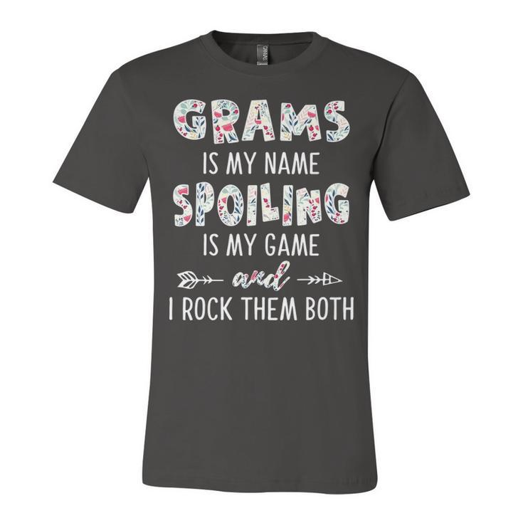 Grams Grandma Gift   Grams Is My Name Spoiling Is My Game Unisex Jersey Short Sleeve Crewneck Tshirt