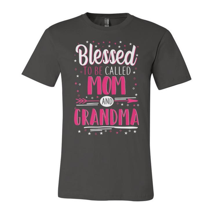 Grandma Gift   Blessed To Be Called Mom And Grandma Unisex Jersey Short Sleeve Crewneck Tshirt