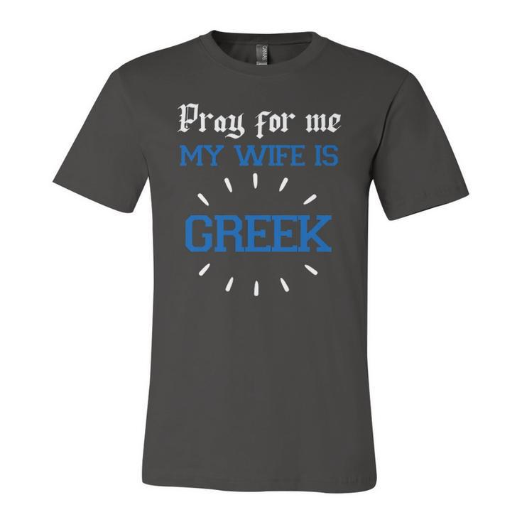 Greek For Pray For Me My Wife Is Greek Pride Christian Jersey T-Shirt
