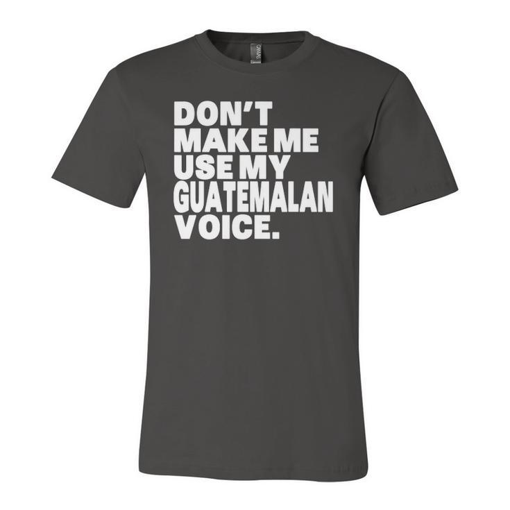 Guatemala Use My Guatemalan Voice Jersey T-Shirt