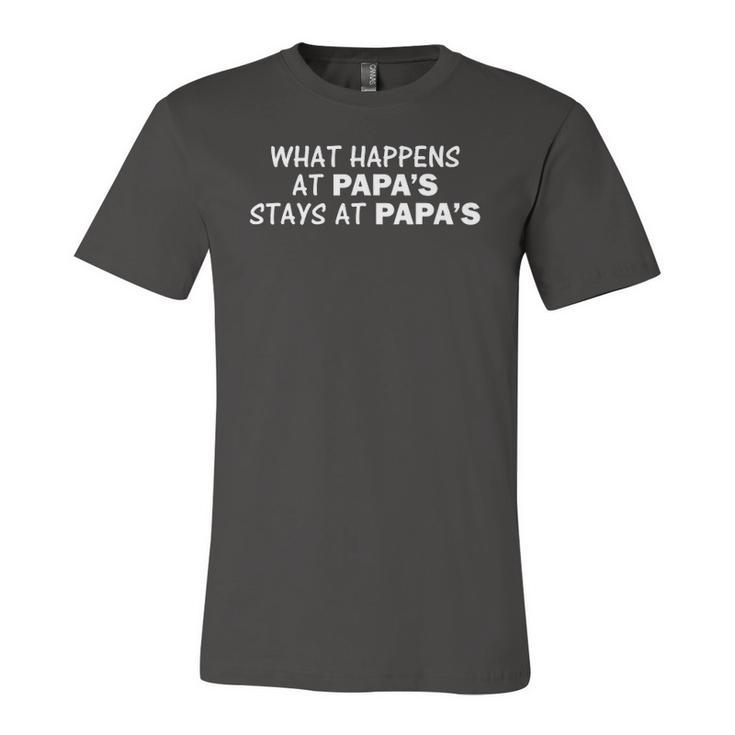 What Happens At Papas Stays At Papas Jersey T-Shirt