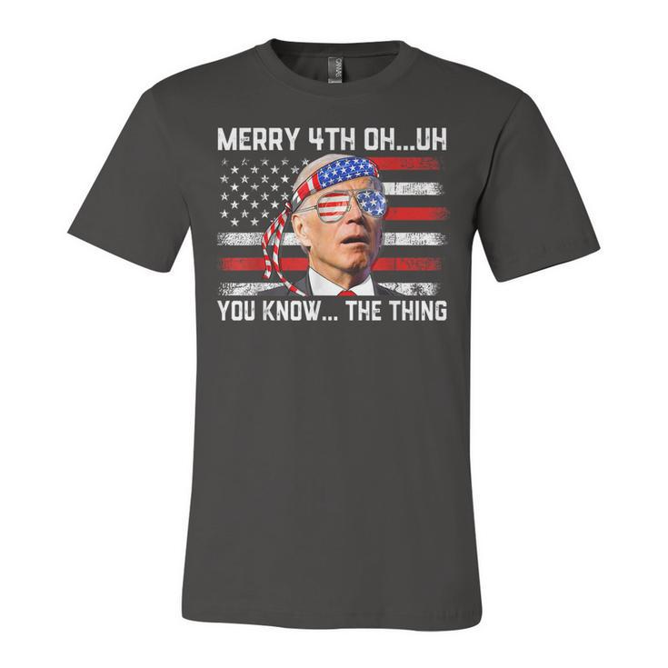 Happy 4Th Of You Know The Thing Funny 4Th Of July Amaica  Unisex Jersey Short Sleeve Crewneck Tshirt