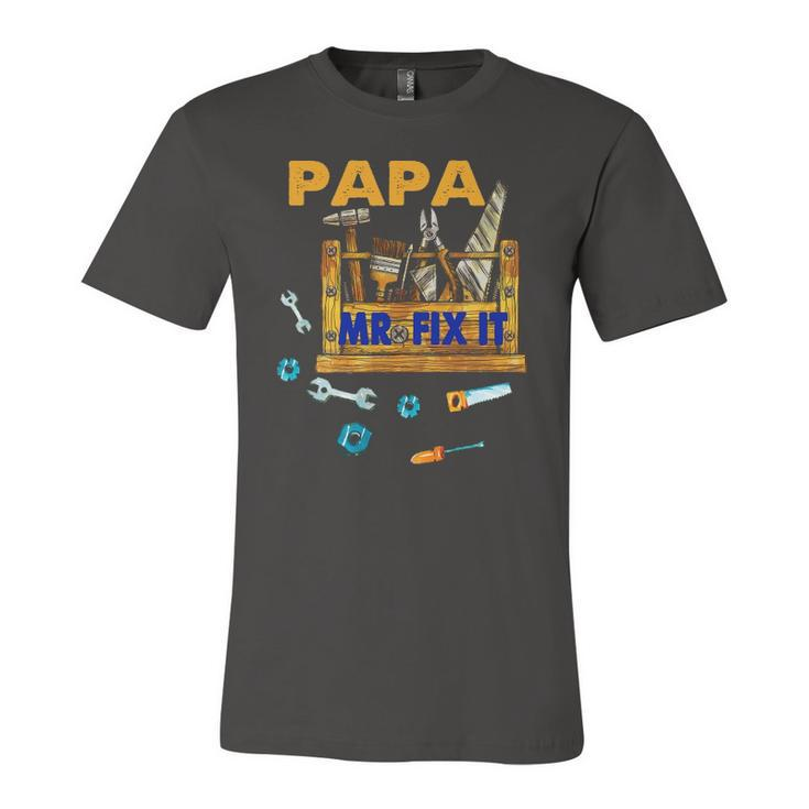 Happy Fathers Day Papa Mr Fix It For Dad Papa Father Jersey T-Shirt