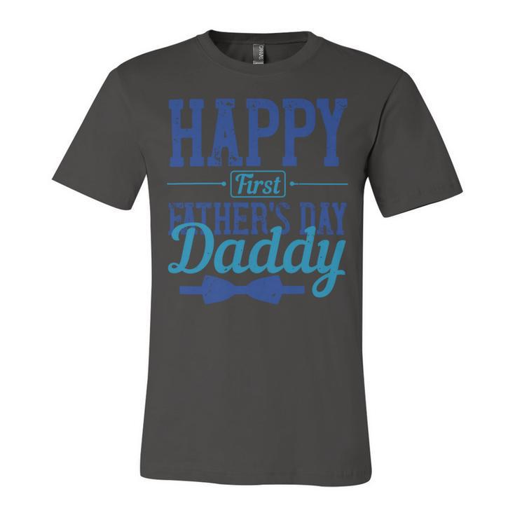 Happy First Fathers Day Daddy Unisex Jersey Short Sleeve Crewneck Tshirt