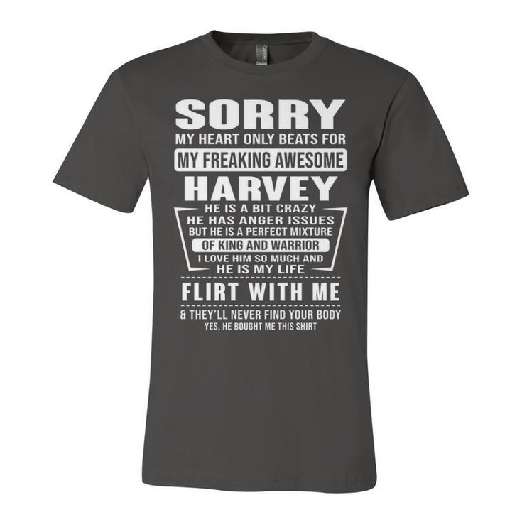 Harvey Name Gift   Sorry My Heart Only Beats For Harvey Unisex Jersey Short Sleeve Crewneck Tshirt