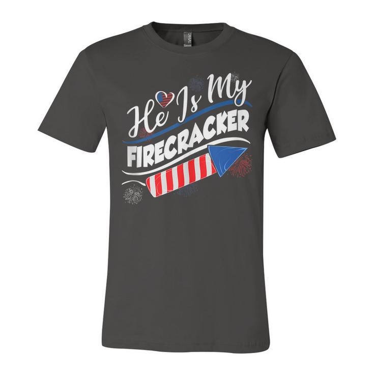 He Is My Firecracker 4Th Of July Funny Matching Couples  Unisex Jersey Short Sleeve Crewneck Tshirt