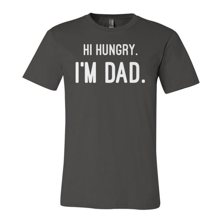Hi Hungry Im Dad Puns For Fathers Day Daddy Type Jersey T-Shirt