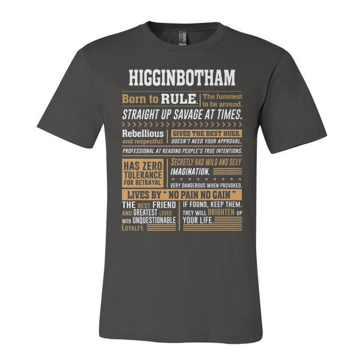 Higginbotham Name Gift   Higginbotham Born To Rule Unisex Jersey Short Sleeve Crewneck Tshirt