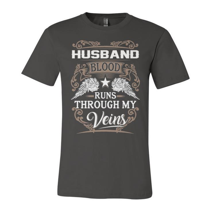 Husband Name Gift   Husband Blood Runs Through My Veins Unisex Jersey Short Sleeve Crewneck Tshirt