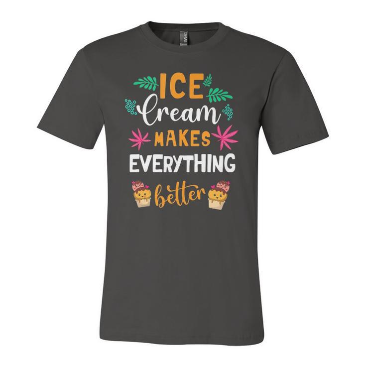 Ice Cream Makes Everything Dessert Sweet Tooth Top Ice Cream Jersey T-Shirt