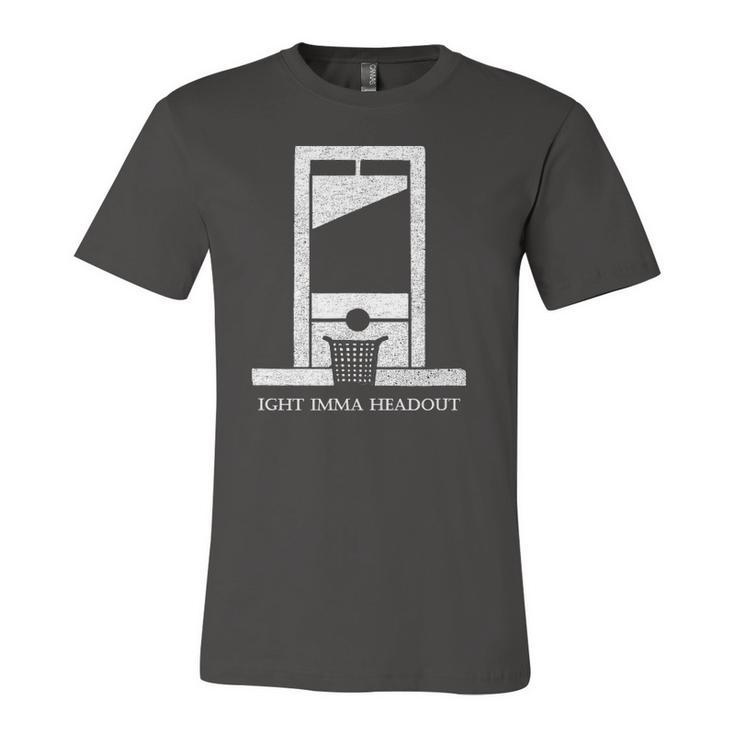 Ight Bruh Imma Head Out Meme Guillotine Ironic Jersey T-Shirt