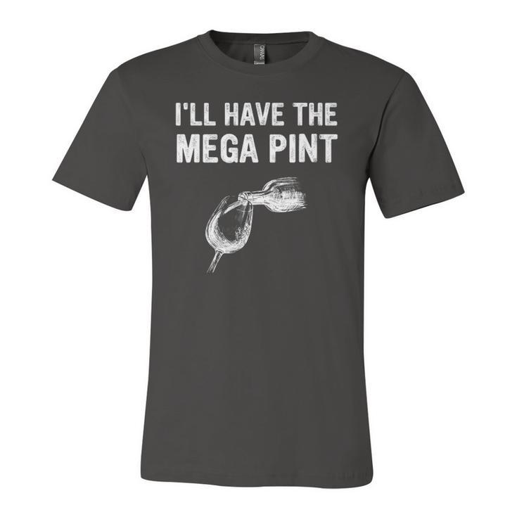 Ill Have The Mega Pint Apparel Jersey T-Shirt