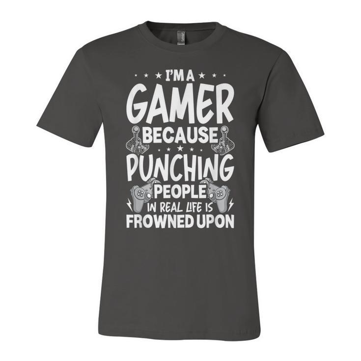 Im A Gamer Because Video Gamer Gaming  Unisex Jersey Short Sleeve Crewneck Tshirt