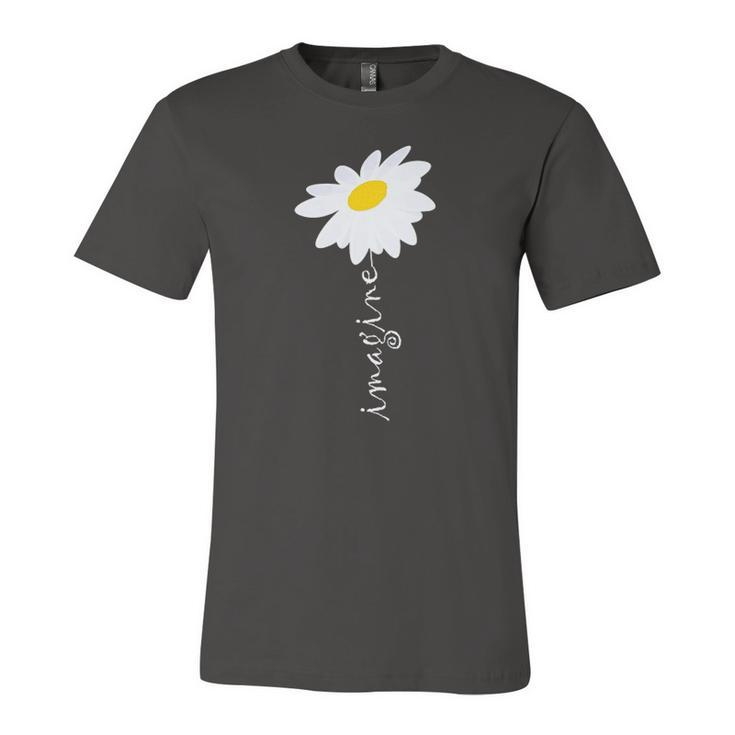 Imagine Daisy Flower Gardening Nature Love Jersey T-Shirt