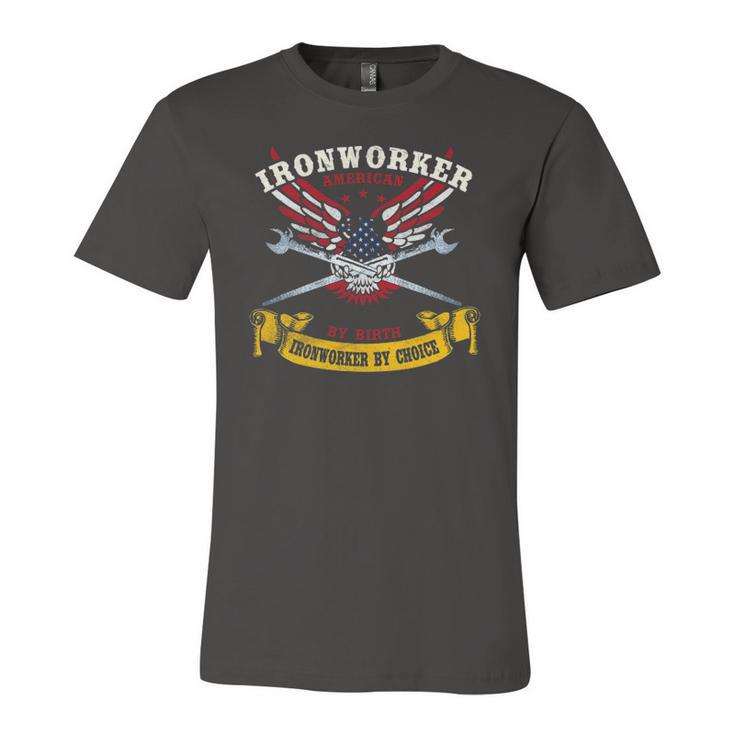 Ironworker S American By Birth Worker By Choice Jersey T-Shirt