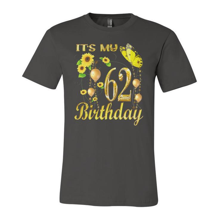 Its My 62Nd Birthday 62 Years Old Girl Sunflower Butterfly Jersey T-Shirt