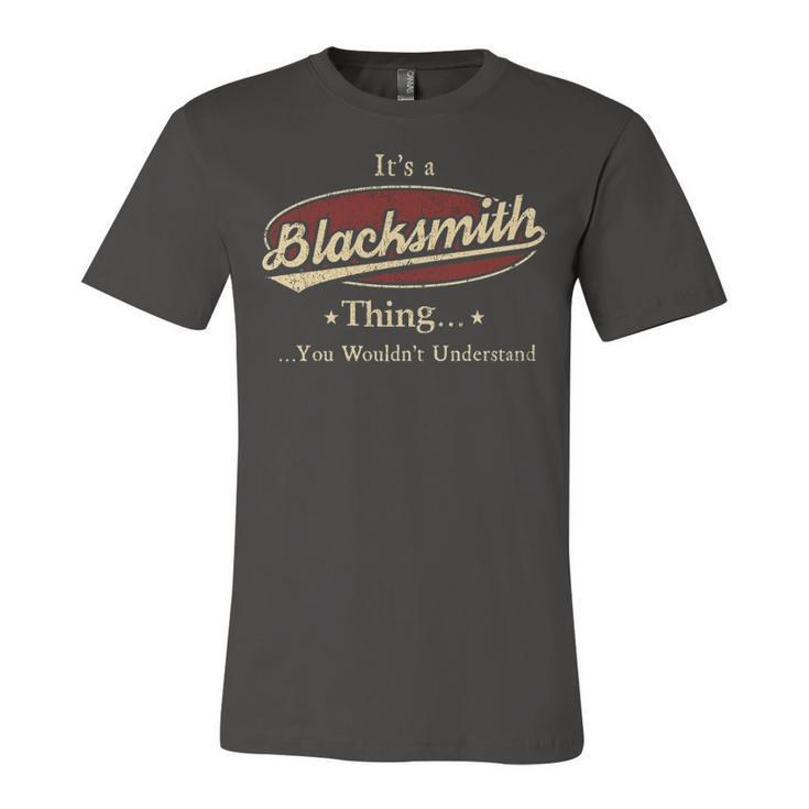 Its A Blacksmith Thing You Wouldnt Understand Shirt Personalized Name Gifts T Shirt Shirts With Name Printed Blacksmith Unisex Jersey Short Sleeve Crewneck Tshirt