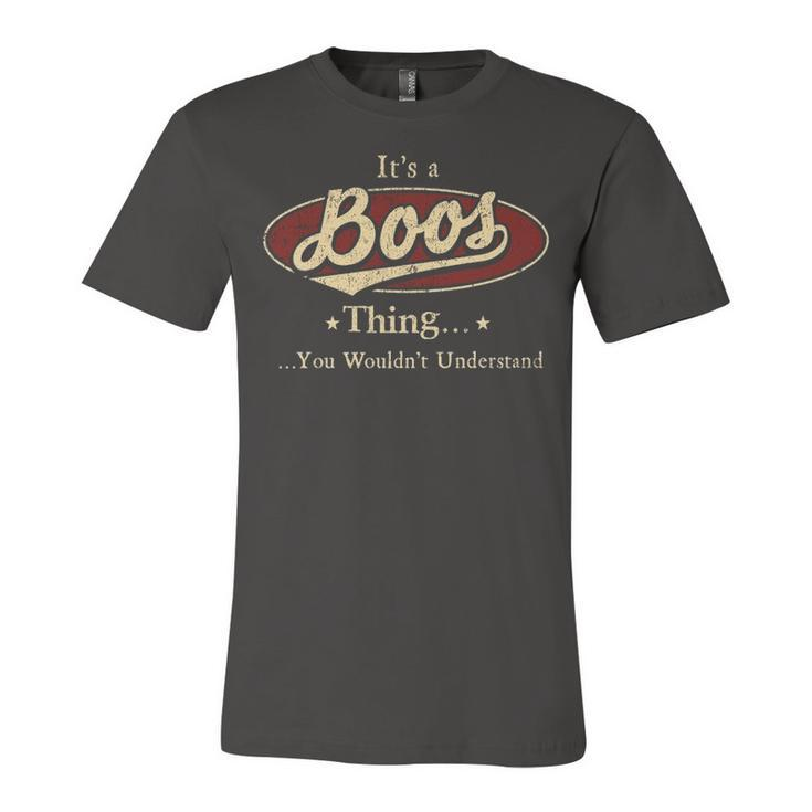 Its A Boos Thing You Wouldnt Understand Shirt Personalized Name Gifts T Shirt Shirts With Name Printed Boos Unisex Jersey Short Sleeve Crewneck Tshirt