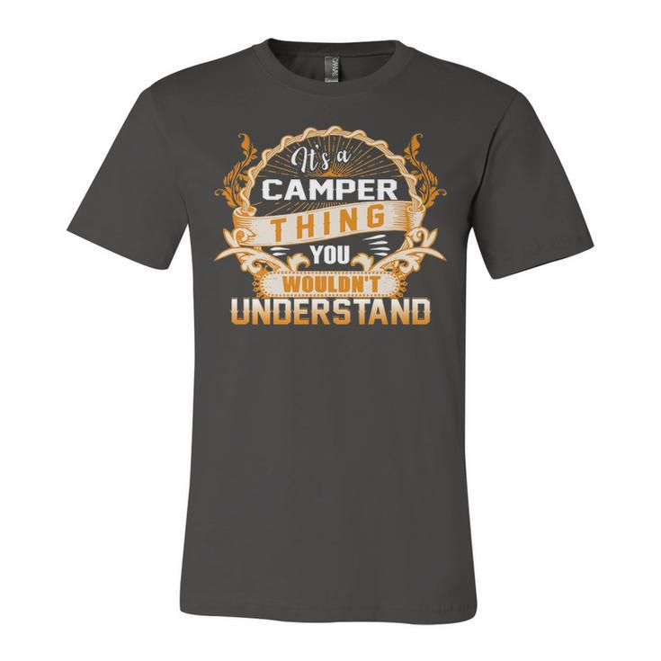 Its A Camper Thing You Wouldnt Understand T Shirt Camper Shirt  For Camper  Unisex Jersey Short Sleeve Crewneck Tshirt