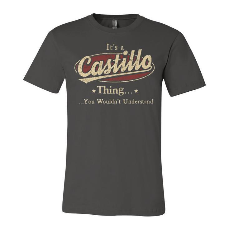 Its A Castillo Thing You Wouldnt Understand Shirt Personalized Name Gifts T Shirt Shirts With Name Printed Castillo Unisex Jersey Short Sleeve Crewneck Tshirt