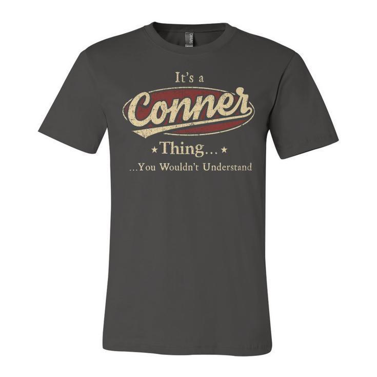 Its A Conner Thing You Wouldnt Understand Shirt Personalized Name Gifts T Shirt Shirts With Name Printed Conner Unisex Jersey Short Sleeve Crewneck Tshirt