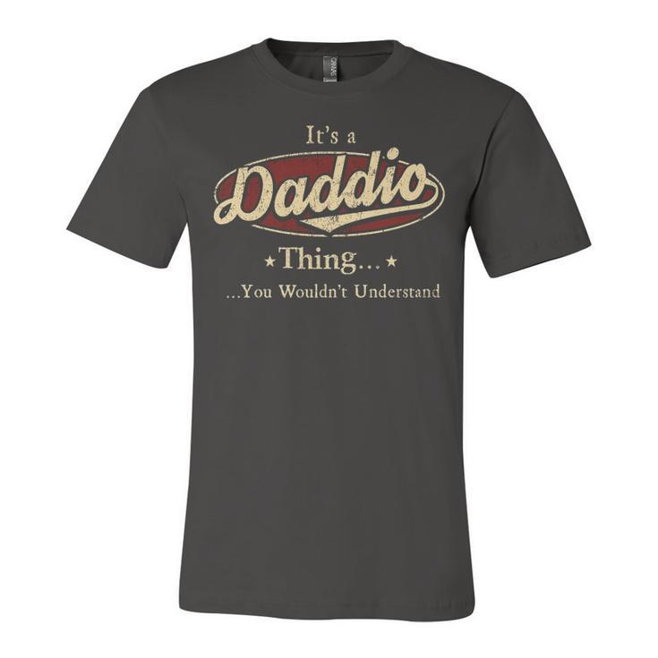 Its A Daddio Thing You Wouldnt Understand Shirt Personalized Name Gifts T Shirt Shirts With Name Printed Daddio Unisex Jersey Short Sleeve Crewneck Tshirt