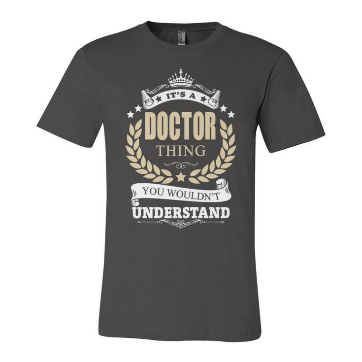 Its A Doctor Thing You Wouldnt Understand Shirt Personalized Name Gifts T Shirt Shirts With Name Printed Doctor  Unisex Jersey Short Sleeve Crewneck Tshirt