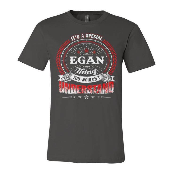 Its A Egan Thing You Wouldnt Understand Shirt Egan Last Name Gifts Shirt With Name Printed Egan Unisex Jersey Short Sleeve Crewneck Tshirt