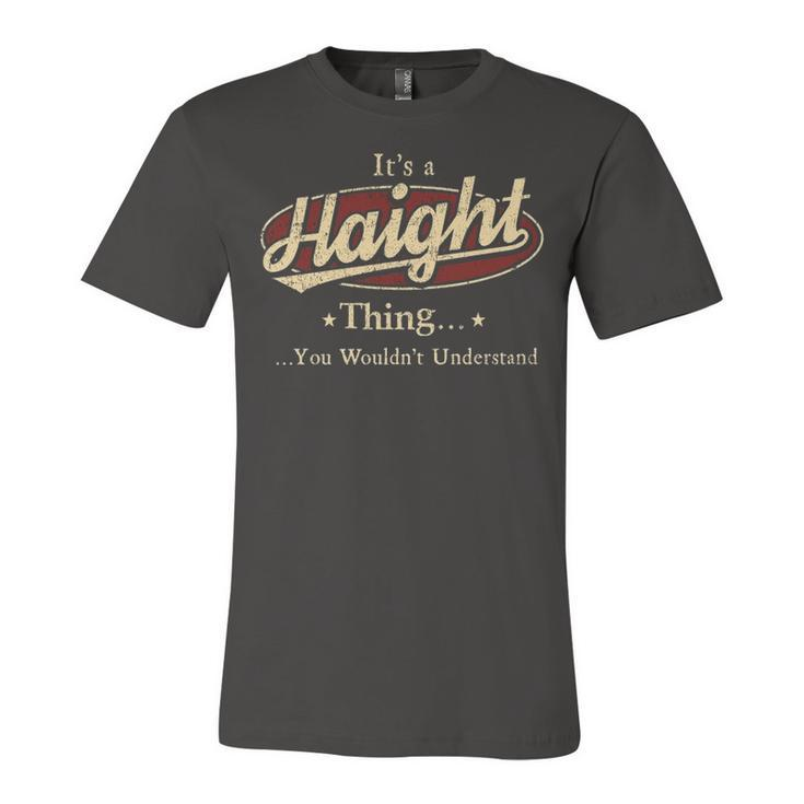 Its A Haight Thing You Wouldnt Understand Shirt Personalized Name Gifts T Shirt Shirts With Name Printed Haight Unisex Jersey Short Sleeve Crewneck Tshirt